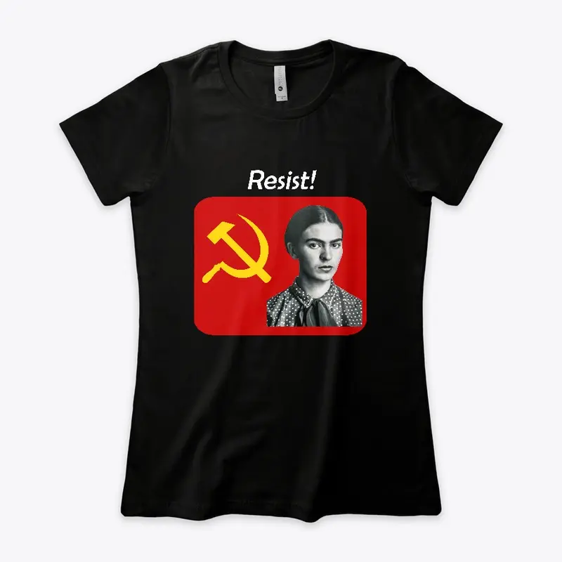 Frida Kahlo - Resist!